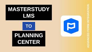 MasterStudy LMS to Planning Center Integration Tutorial | AFI