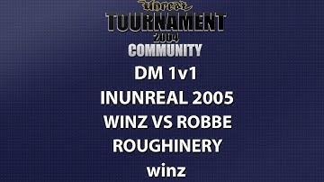 UT2004 DM 1v1 - inUnreal 2005 - winz vs roBBe - Roughinery - winz