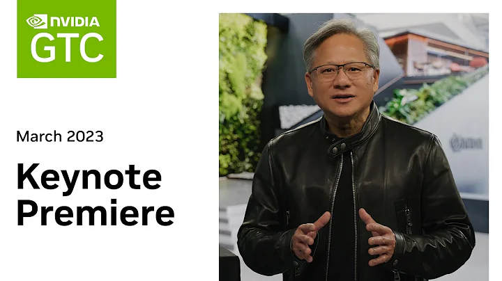 GTC 2023 Keynote with NVIDIA CEO Jensen Huang - 天天要闻