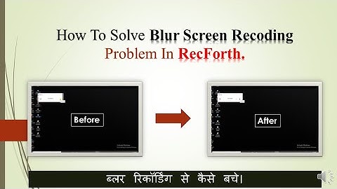 How To Fix Blur Screen Recording In RecForth. @whatwhyhowmedia