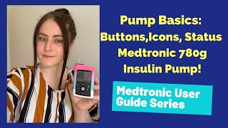 Celebrity Medtronic 780g Insulin Pump Basics: Buttons, Icons & Shortcuts Profile