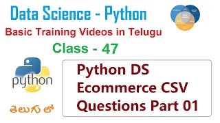 Python DS ECommerce CSV Questions Part 01 in Telugu | CSV  Interview Questions | VLR Class - 47