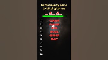 Guess the 10 countries by missing letters under 90 seconds?
