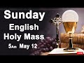Catholic Mass Today I Daily Holy Mass I Sunday May 12 2024 I English Holy Mass I 5.00 AM