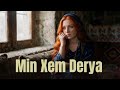 MIN XEM DERYA - Kürtçe Cover Music Yeni | Stran Flow 
