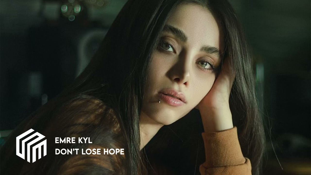 Emre KYL - Don’t Lose Hope