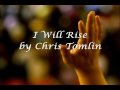 I Will Rise by Chris Tomlin (with Lyrics)