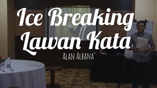 ICE BREAKING #1 " LAWAN KATA  " - Alan Albana screenshot 2