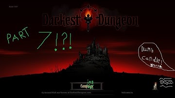 Darkest Dungeon Part 7 [Sounds Like a No-Comment]