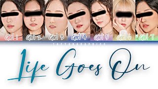 [YOUR GIRL GROUP] (7 Members) ‘LIFE GOES ON’ (Han/Rom/Eng) (Cover by Ziyi Wu & A-Shxx)