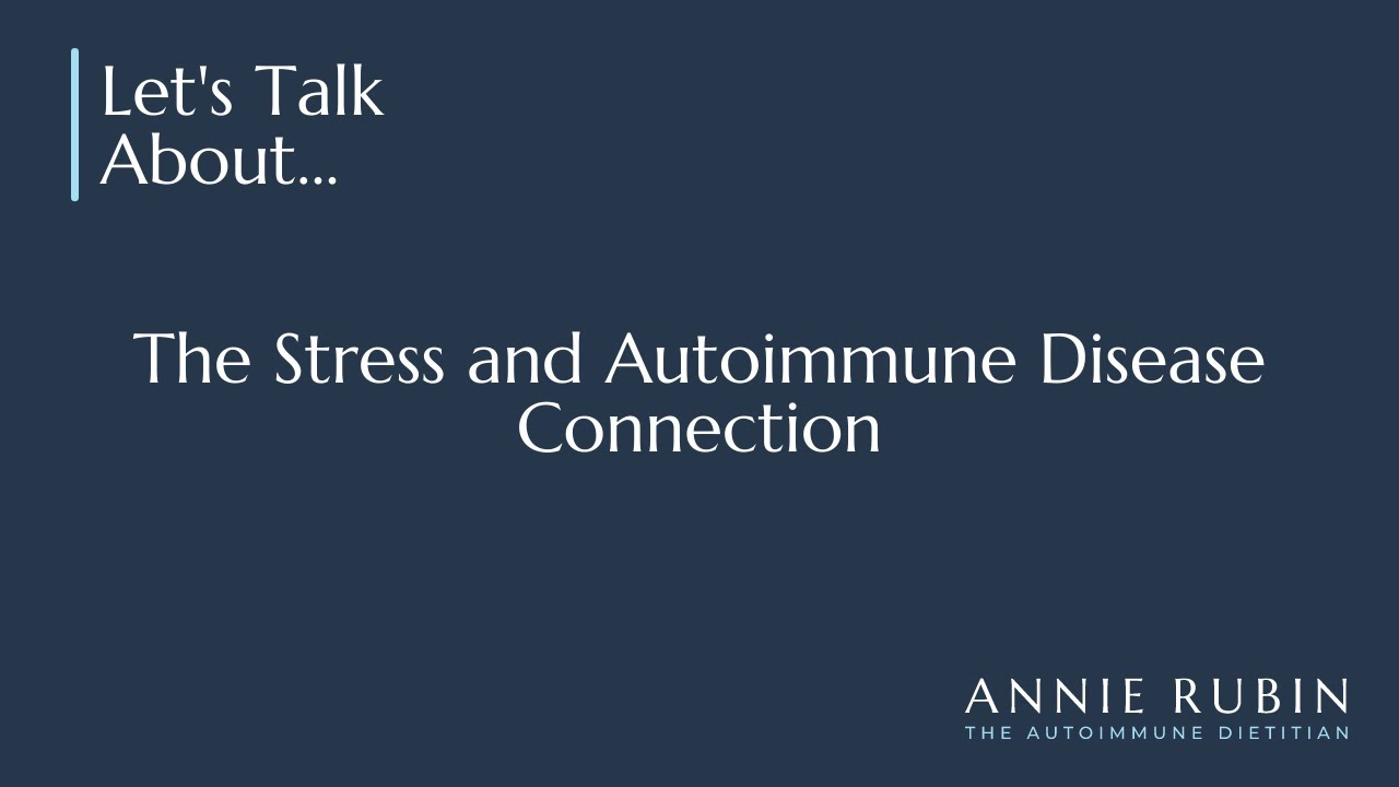 The Stress and Autoimmune Disease Connection - YouTube