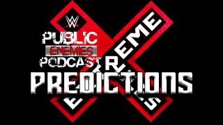 WWE Extreme Rules 2019 Predictions | Public Enemies Podcast