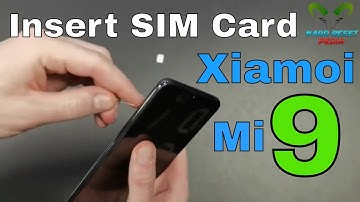 Xiaomi mi 9 Insert The SIM Card