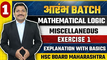 Mathematical LOGIC Miscellaneous Exercise Lec 1 | CLASS 12 HSC Board 2022 AARAMBH BATCH | Dinesh Sir