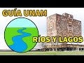 Guía UNAM GEOGRAFÍA [Ríos y Lagos]