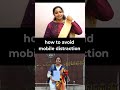 How to avoid mobile distraction
