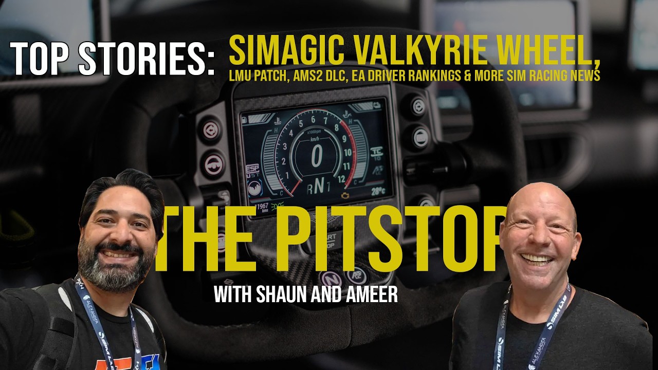 The Pitstop - Simagic Valkyrie Wheel, LMU Patch, AMS2 DLC, EA Driver Rankings & More Sim Racing News