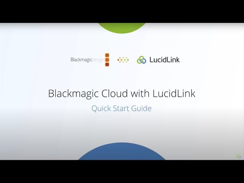 DaVinci Resolve: Remote Collaboration Made Easy with LucidLink and Blackmagic Cloud