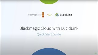 DaVinci Resolve: Remote Collaboration Made Easy with LucidLink and Blackmagic Cloud