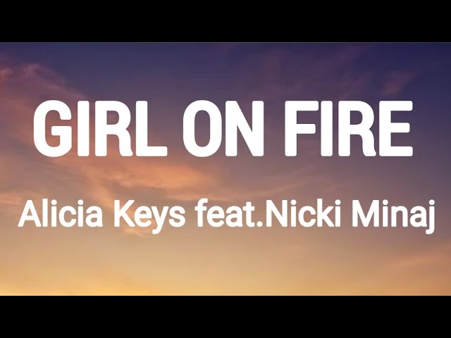 Alicia Keys - Girl On Fire Feat. Nicki Minaj (Lyrics) class=