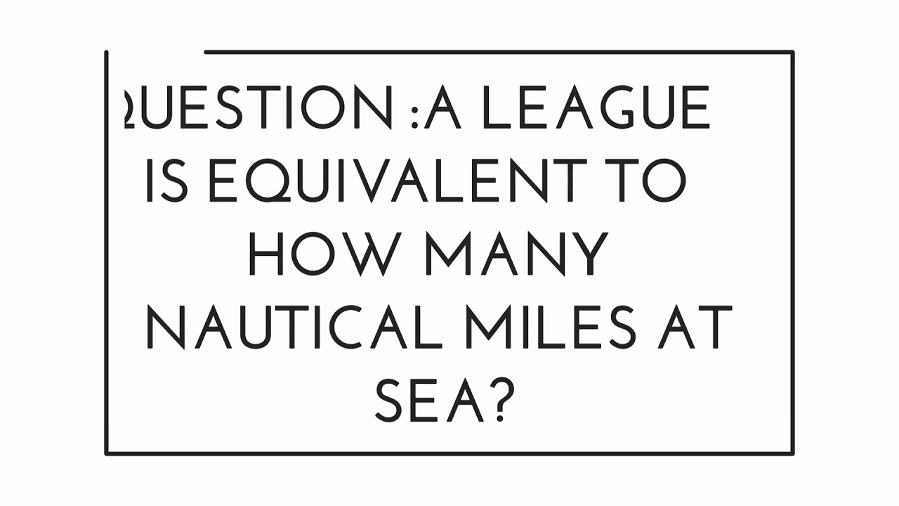 How Many Leagues In A Nautical Mile