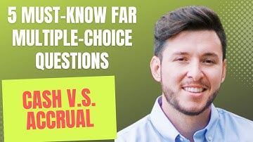 5 Must Know FAR CPA Exam Multiple-Choice Questions | Cash Vs Accrual | Financial Reporting