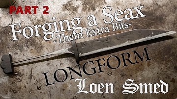 Forging a Viking Seax, Guard and Bolster - Longform | Part 2