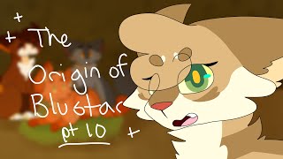 The Origin Of Bluestar (pt 10)