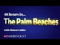 48 Hours in the Palm Beaches with Simon Calder