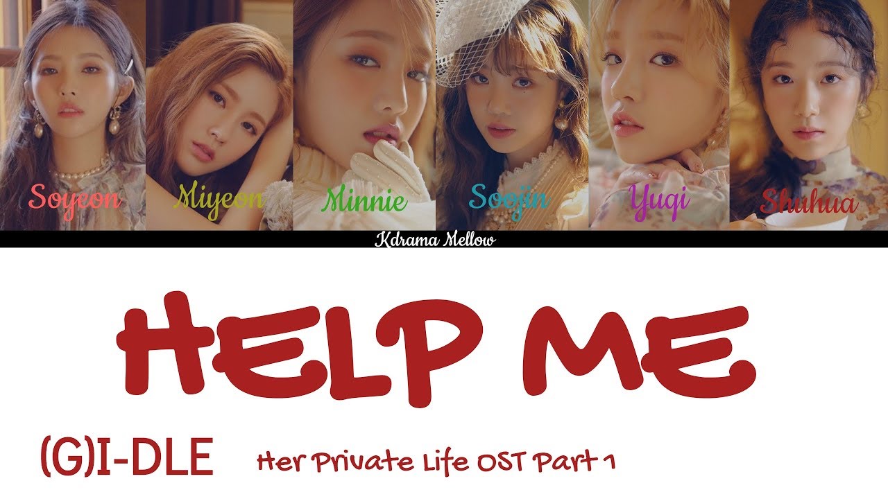 GI DLE   Help Me Her Private Life OST Part 1 Lyrics HanRomEng