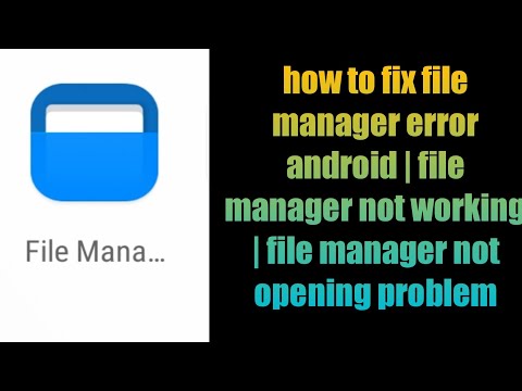 how to fix file manager error android | file manager not working | file manager not opening problem