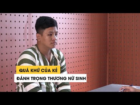 Video Quá khứ bất hảo của kẻ đánh trọng thương nữ sinh ở... - youtube