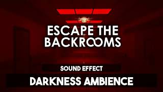 Escape The Backrooms | Darkness Ambience [Sound Effect]