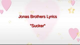 Jonas brother—sucker lyrics