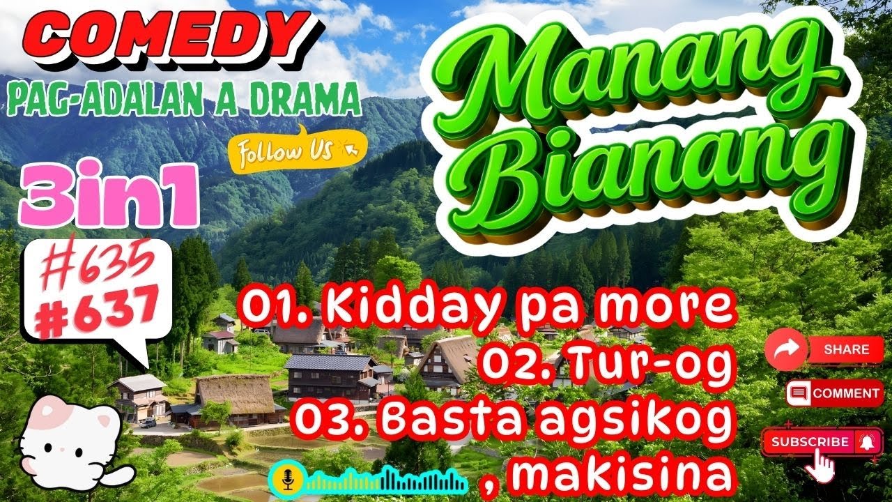 KIDDAY PA MORE...Manang Bianang(Ep#635 - 637) 3in1 Comedy - PAG-ADALAM A drama Ilocano - NOV 30.2025