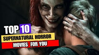 Top 10 Scariest Supernatural Horror Movies EVER
