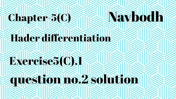 Navbodh maths //chapter(5).C  Harder differentiation// Exercise5(C).1 question no.2 solution