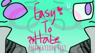 Hard To Love/Easy To Hate (short animation practice) (reupload)