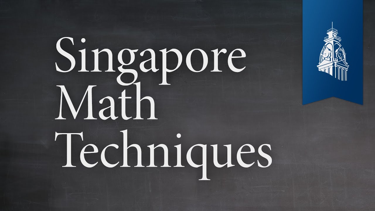 Singapore Math Techniques Classical Education at Home image pic