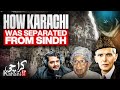 How Karachi Was Separated From Sindh Karachi Kahani Episode 1 Shehzad Ghias Shaikh How Karachi Was Separated From Sindh Karachi Kahani Episode 1 Shehzad Ghias Shaikh