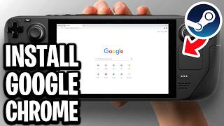 How To Install Google Chrome Web Browser on Steam Deck - Full Guide