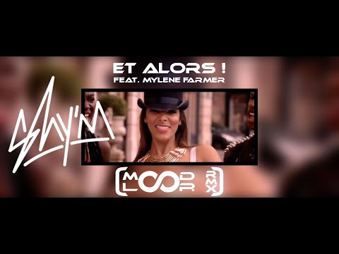 Shy’m Feat. Mylène Farmer - Et alors ! [MoodLoops ReMiX]
