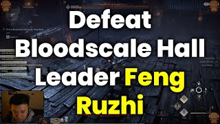 Defeat Bloodscale Hall Leader Feng Ruzhi | Heavenfall Quest | Where Winds Meet