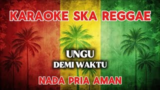 Download Lagu Karaoke ska reggae🎺Ungu Demi waktu MP3