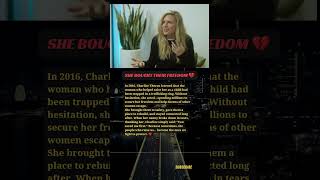 SHE BOUGHT THEIR FREEDOM 💔