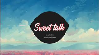 Sweet Talk - Samantha Jade (Discandy Tasty Carrots Remix) | Douyin Music 2020