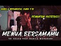 MENUA BERSAMAMU (LIRIK) TRI SUAKA FT. NABILA MAHARANI