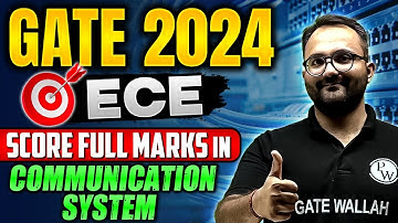 How to Score Full Marks in Communication System | GATE 2024 ECE
