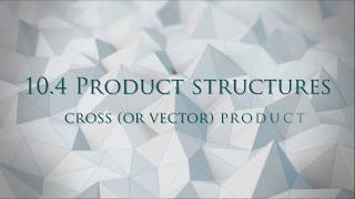 10.4 Cross (a.k.a. Vector) product - Linear Algebra and Analytic Geometry