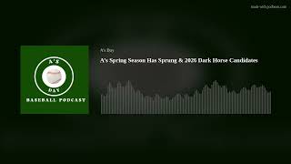 A’s Spring Season Has Sprung &amp; 2026 Dark Horse Candidates